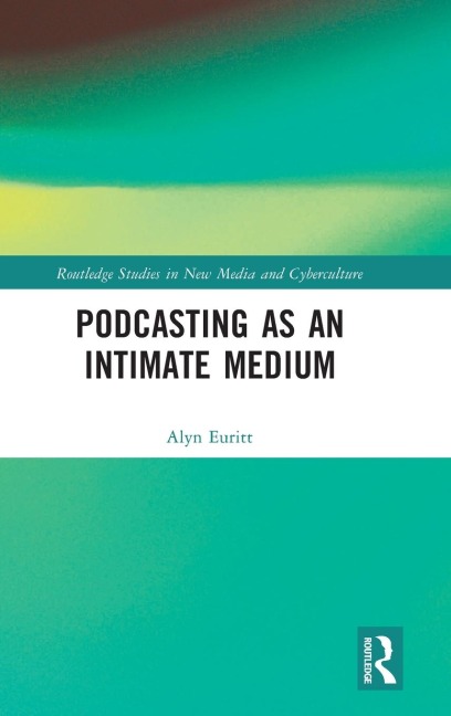 Podcasting as an Intimate Medium - Alyn Euritt