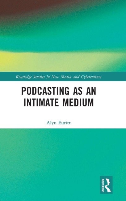 Podcasting as an Intimate Medium - Alyn Euritt
