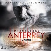 Cover-Bild zum Titel 'Miasteczko Anterrey. Znami¿' von 'Daniel Radziejewski'