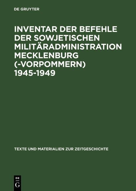 Inventar der Befehle der Sowjetischen Militäradministration Mecklenburg(-Vorpommern) 1945-1949 - 