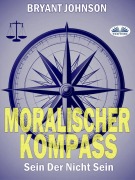 Cover-Bild zum Titel 'Moralischer Kompass' von 'Bryant Johnson'