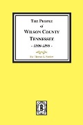 Cover-Bild zum Titel 'The People of Wilson County, Tennessee. (1800-1899)' von 'Thomas E Partlow'