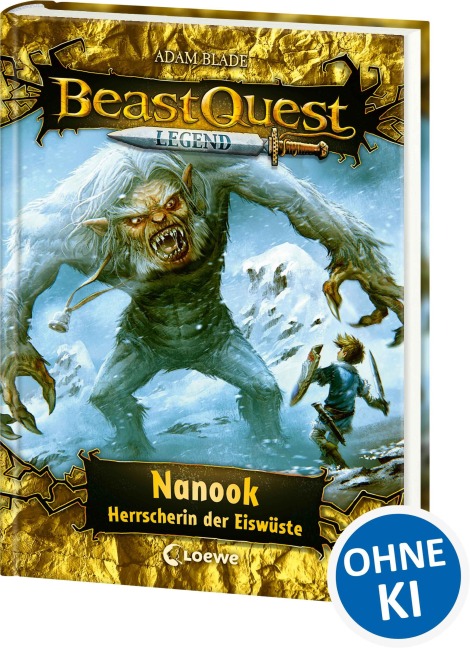 Beast Quest Legend (Band 5) - Nanook, Herrscherin der Eiswüste - Adam Blade