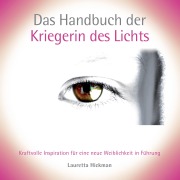 Cover-Bild zum Titel 'Das Handbuch der Kriegerin des Lichts' von 'Lauretta Hickman'