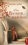 Das Bienenmädchen - Rachel Hore