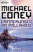 Cover-Bild zum Titel 'Erinnerungen an Pallahaxi' von 'Michael Coney'