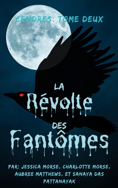 Cendres Tome 2 - Jessica Morse, Aubree Matthews, Charlotte Morse, Sanaya Das Pattanayak