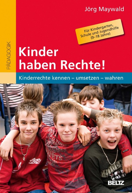 Kinder haben Rechte! - Jörg Maywald