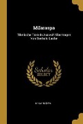 Milaraspa: Tibetische Texte in Auswahl Übertragen Von Berthold Laufer - Mi-La-Ras-Pa