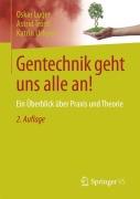 Cover-Bild zum Titel 'Gentechnik geht uns alle an!' von 'Oskar Luger, Katrin Urferer, Astrid Tröstl'