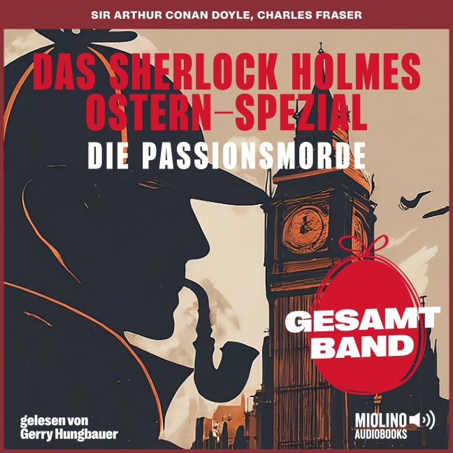 Das Sherlock Holmes Ostern-Spezial: Die Passionsmorde - Arthur Conan Doyle, Charles Fraser