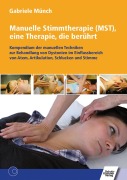 Cover-Bild zum Titel 'Manuelle Stimmtherapie (MST), eine Therapie, die berührt' von 'Gabriele Münch'