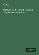 Cover-Bild zum Titel 'Jahrbuch für die amtliche Statistik des preussischen Staates' von 'Preußen'