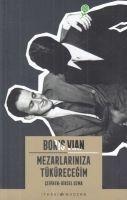 Mezarlariniza Tükürecegim - Boris Vian
