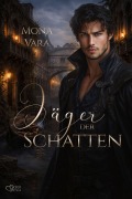 Cover-Bild zum Titel 'Jäger der Schatten' von 'Mona Vara'