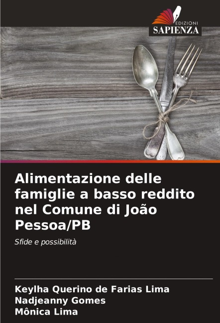 Alimentazione delle famiglie a basso reddito nel Comune di João Pessoa/PB - Keylha Querino de Farias Lima, Nadjeanny Gomes, Mônica Lima