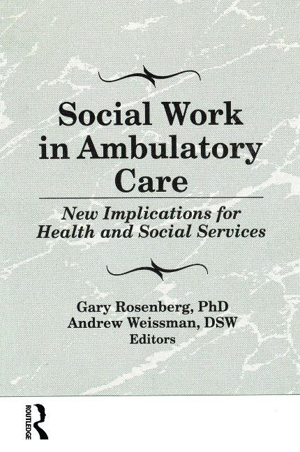 Social Work in Ambulatory Care - Gary Rosenberg