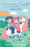 Cover-Bild zum Titel 'Superheroinas 3. Domadoras de unicornios / Superheroines 3' von 'Amaranta Leyva'