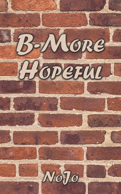 B-More Hopeful - Nojo