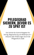Cover-Bild zum Titel 'Pflegegrad sichern, bevor es zu spät ist' von 'Alexander Merz'