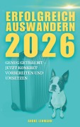 Cover-Bild zum Titel 'Erfolgreich auswandern 2026' von 'André Lehmann'