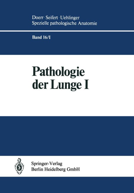 Pathologie der Lunge - S. Blümcke, K. Morgenroth, K. -M. Müller, W. -P. Oellig, F. Pfannkuch