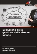 Cover-Bild zum Titel 'Evoluzione della gestione delle risorse umane' von 'M. Raza Shah, Osman Ahmed'