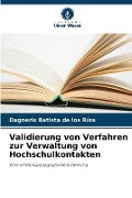 Cover-Bild zum Titel 'Validierung von Verfahren zur Verwaltung von Hochschulkontakten' von 'Dagneris Batista de los Ríos'