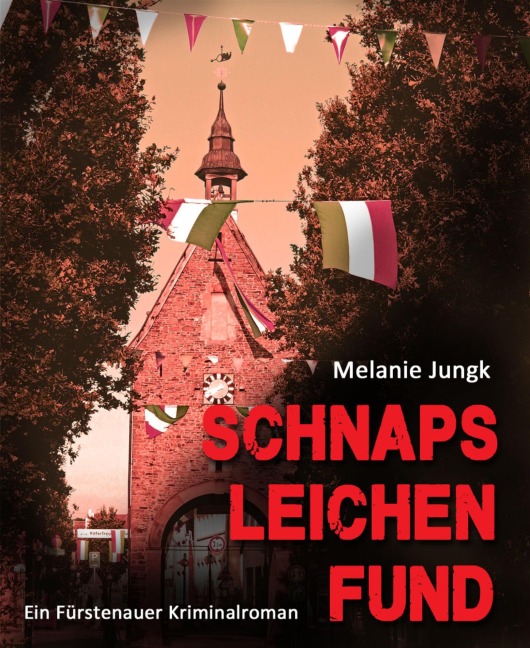 Schnapsleichenfund - Melanie Jungk