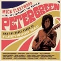 Celebrate the Music of Peter Green and the Early Y - Mick and Friends Fleetwood