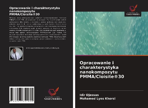 Opracowanie i charakterystyka nanokompozytu PMMA/Cloisite®30 - Idir Djessas, Mohamed Lyes Khorsi