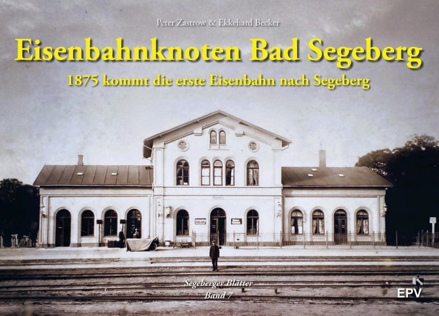 Eisenbahnknoten Bad Segeberg - Peter Zastrow, Ekkehard Becker