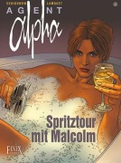 Agent Alpha / Spritztour mit Malcolm - Pascal Renard, Juri Schigunov