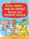 Cover-Bild zum Titel 'Bitte, danke - was ist richtig? - Darum sind Manieren wichtig (Bilderbuch)' von 'Norbert Pautner'