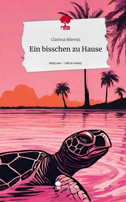 Ein bisschen zu Hause. Life is a Story - story.one - Clarissa Bilevitz