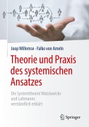 Cover-Bild zum Titel 'Theorie und Praxis des systemischen Ansatzes' von 'Joop Willemse, Falko von Ameln'