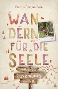 Cover-Bild zum Titel 'Luxemburg. Wandern für die Seele' von 'Marion Demme-Zech'