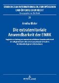 Die extraterritoriale Anwendbarkeit der EMRK - Annika Bleier