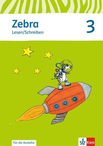 Zebra. Arbeitsheft Lesen. Schreiben 3. Schuljahr. Neubearbeitung - 