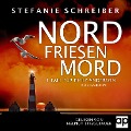 Nordfriesenmord - Stefanie Schreiber
