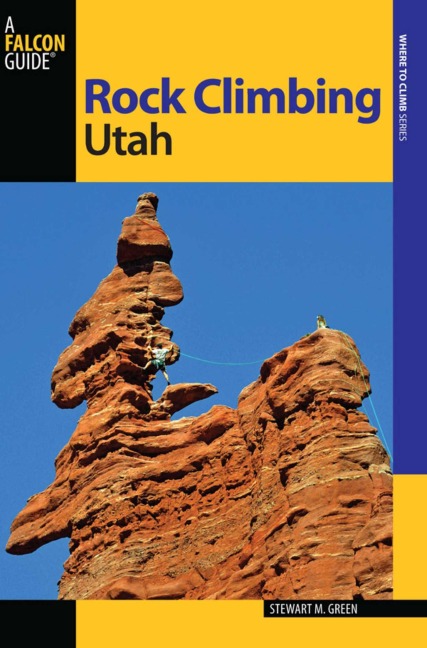 Rock Climbing Utah - Stewart M. Green