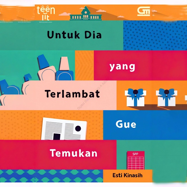 Untuk Dia yang Terlambat Gue Temukan - Esti Kinasih
