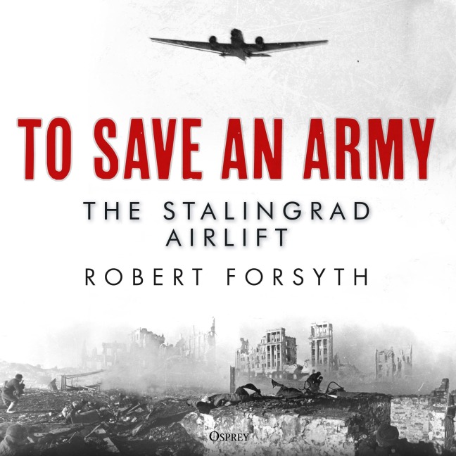 To Save An Army - Robert Forsyth