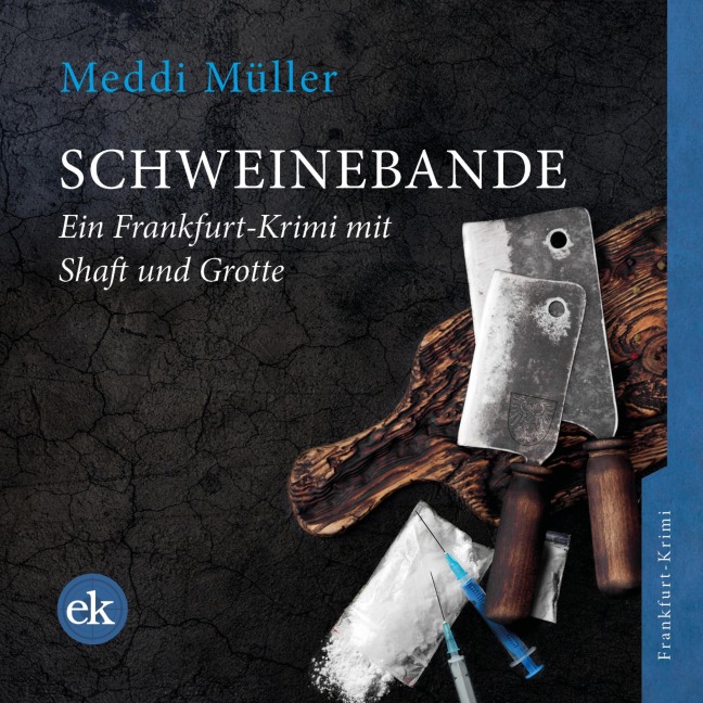 Schweinebande - Meddi Müller