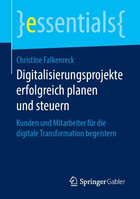 Digitalisierungsprojekte erfolgreich planen und steuern - Christine Falkenreck