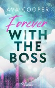 Cover-Bild zum Titel 'Forever with the Boss' von 'Ava Cooper'