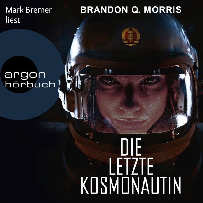 Die letzte Kosmonautin - Brandon Q. Morris