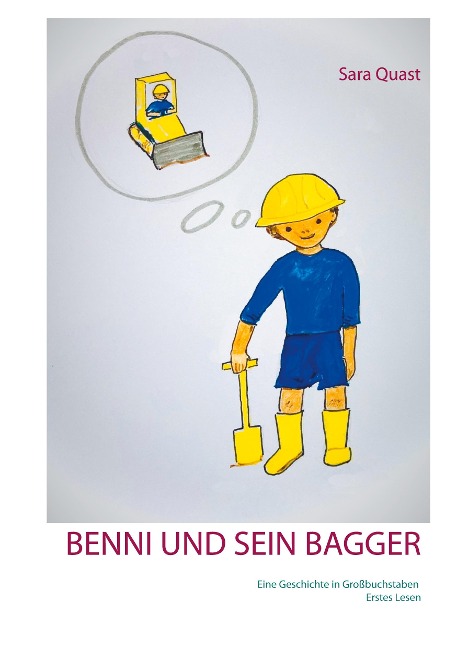 Benni und sein Bagger - Sara Quast
