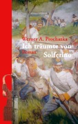 Cover-Bild zum Titel 'Ich träumte von Solferino' von 'Werner A. Prochazka'