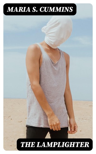 The Lamplighter - Maria S. Cummins